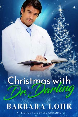 [Best Friends to Forever 03] • Christmas With Dr. Darling · A Clean Friends to Lovers Romance (Best Friends to Forever Book 3)